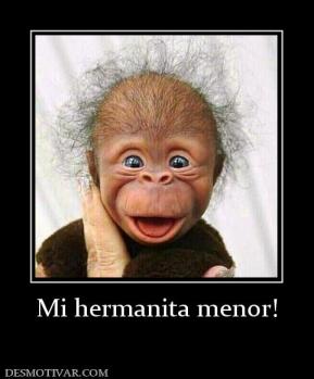 Mi hermanita menor!