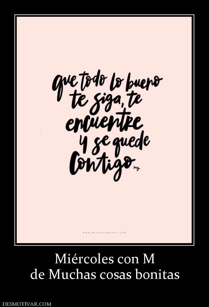 Miércoles con M de Muchas cosas bonitas