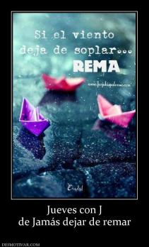 Jueves con J de Jamás dejar de remar