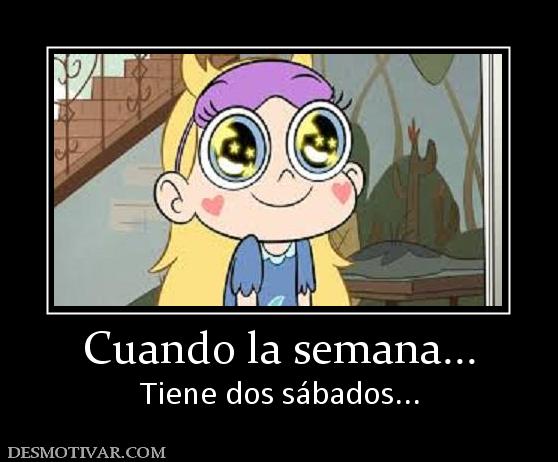 Cuando la semana... Tiene dos sábados...