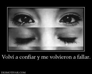 Volví a confiar y me volvieron a falla