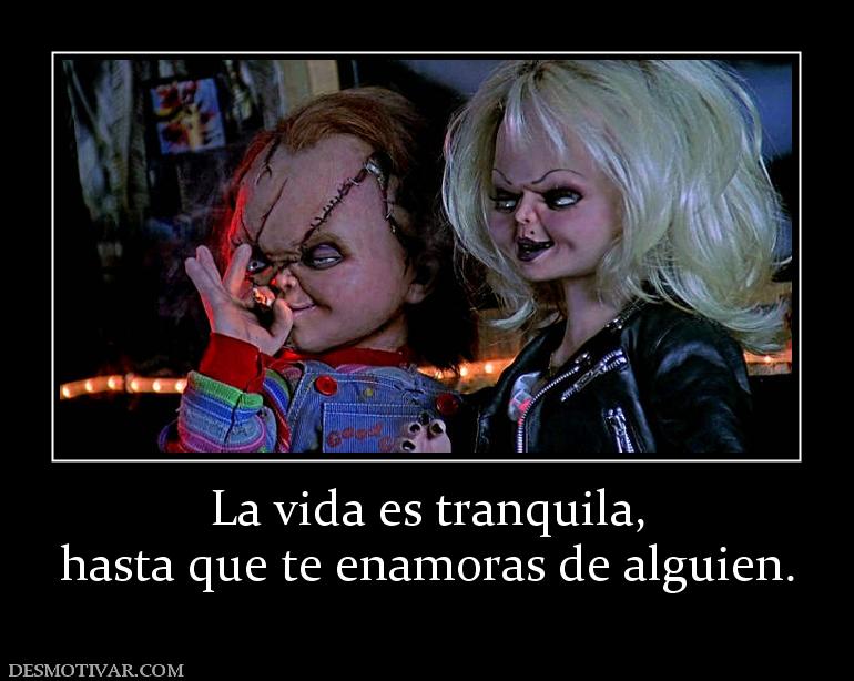 La vida es tranquila, hasta que te enamoras de alguien.