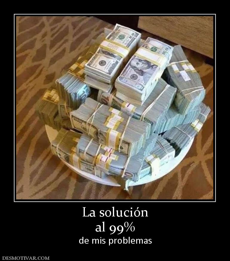 La solución al 99% de mis problemas