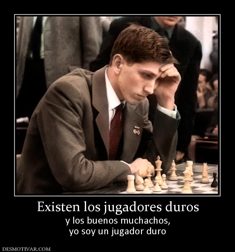 Existen los jugadores duros y los buenos muchachos, yo soy un jugador duro
