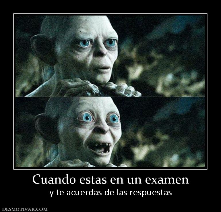 Cuando estas en un examen y te acuerdas de las respuestas