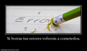 Si borras tus errores volverás a comet