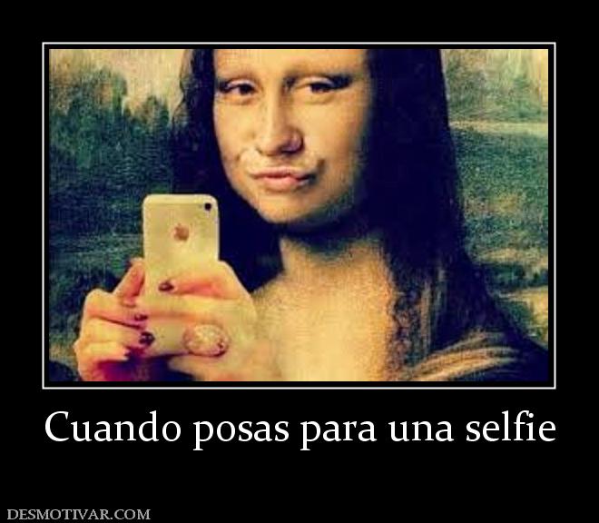 Cuando posas para una selfie