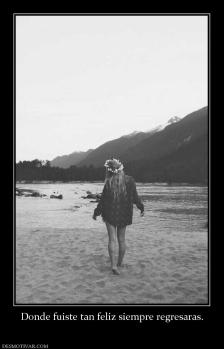 Donde fuiste tan feliz siempre regresa
