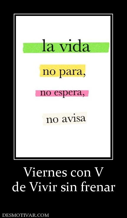 Viernes con V de Vivir sin frenar