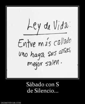 Sábado con S de Silencio...
