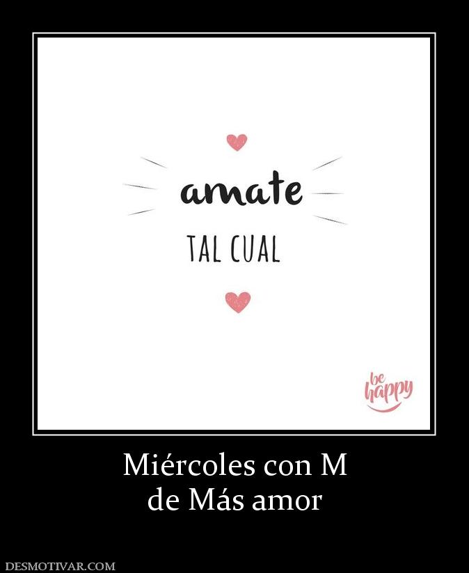 Miércoles con M de Más amor