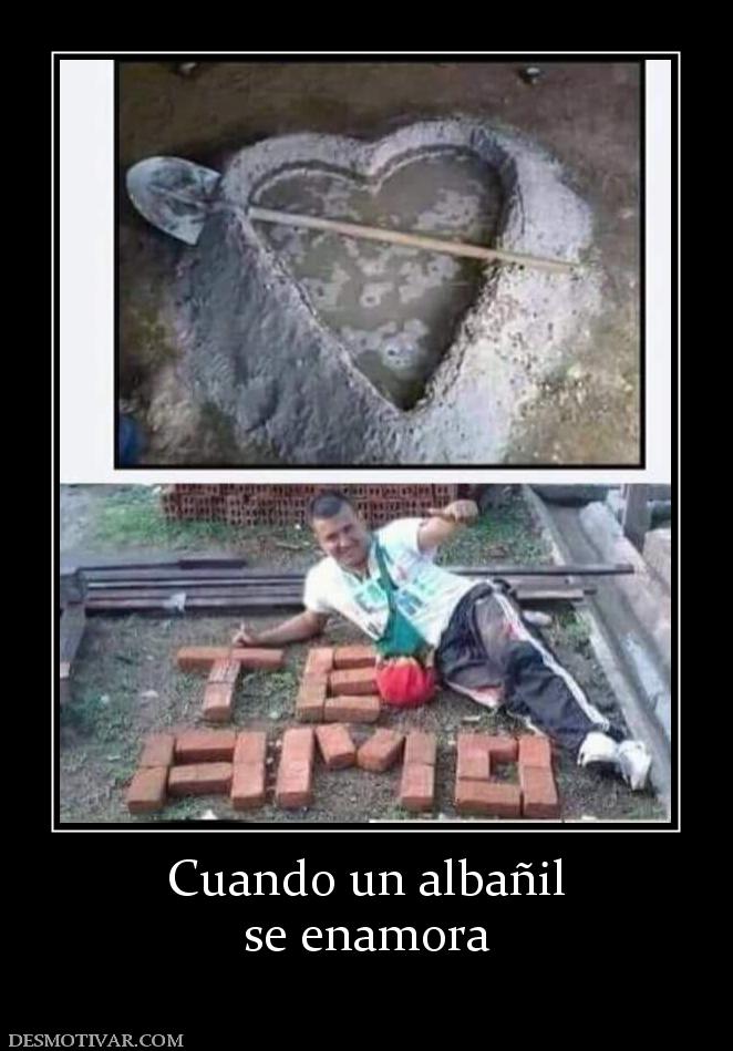 Cuando un albañil se enamora