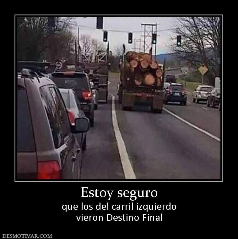 Estoy seguro que los del carril izquierdo vieron Destino Final