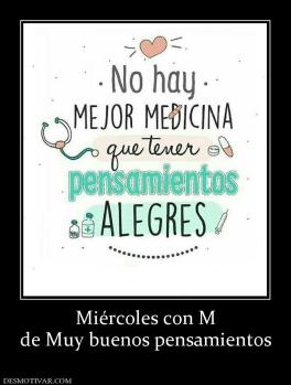 Miércoles con M de Muy buenos pensamientos
