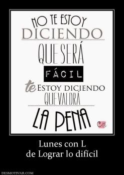 Lunes con L de Lograr lo difícil