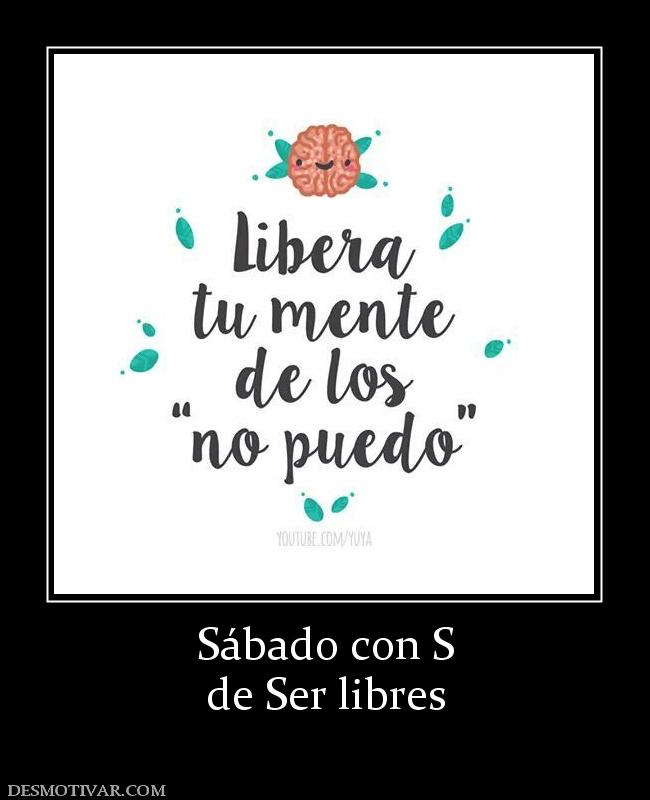 Sábado con S de Ser libres