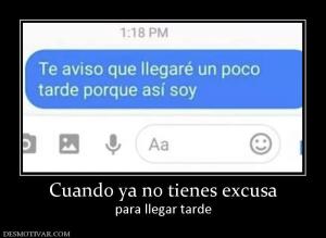 Cuando ya no tienes excusa para llegar tarde