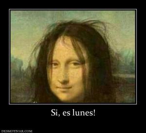 Si, es lunes!