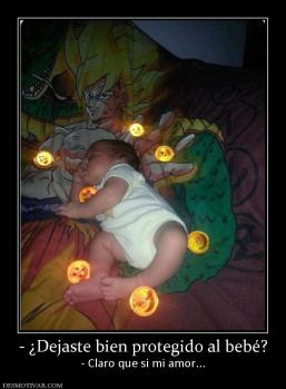 - ¿Dejaste bien protegido al bebé? - Claro que si mi amor...