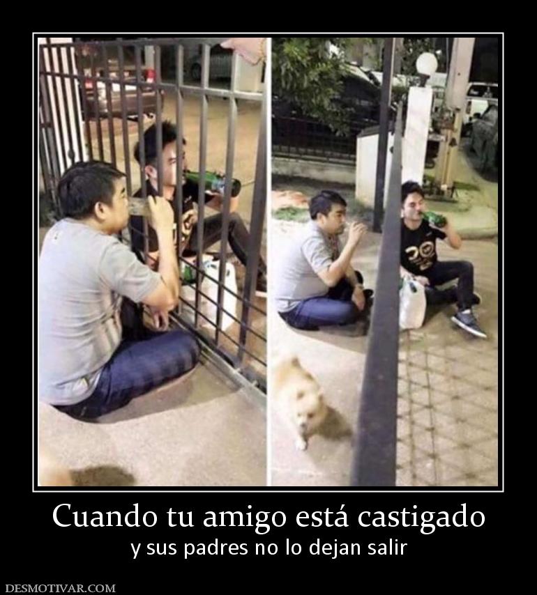 Cuando tu amigo está castigado y sus padres no lo dejan salir