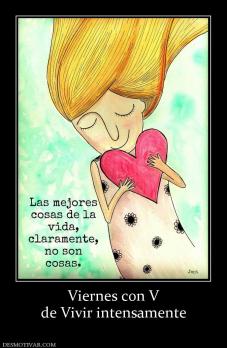 Viernes con V de Vivir intensamente