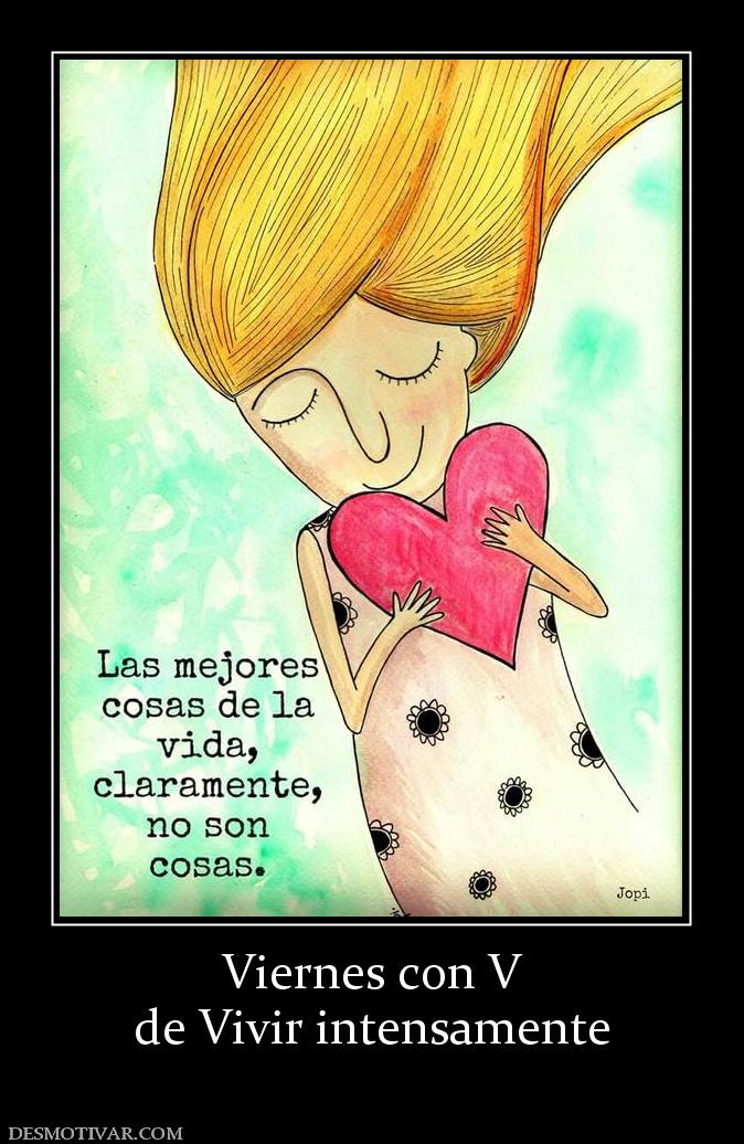 Viernes con V de Vivir intensamente