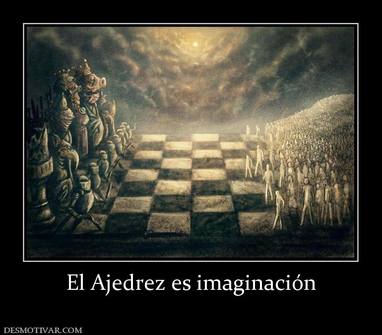 El Ajedrez es imaginación