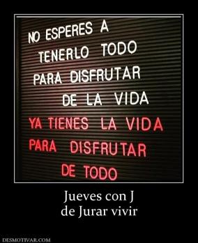 Jueves con J de Jurar vivir