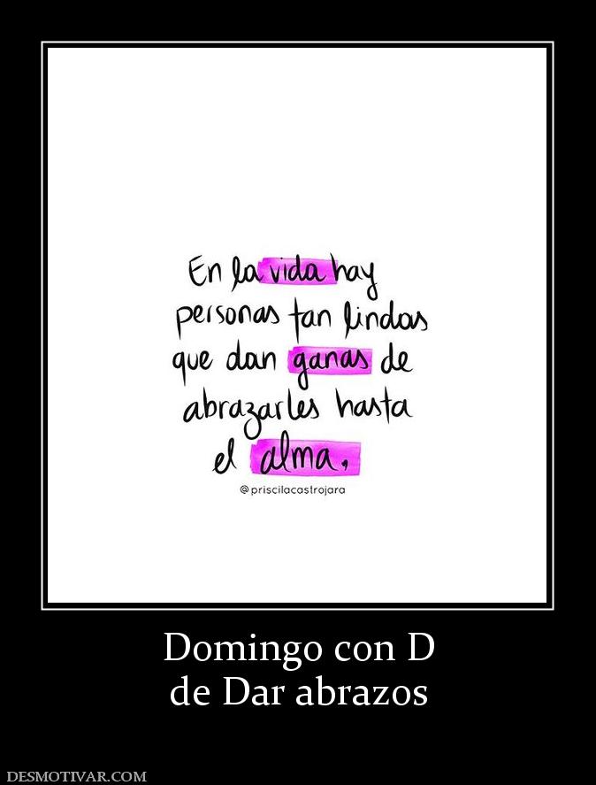 Domingo con D de Dar abrazos