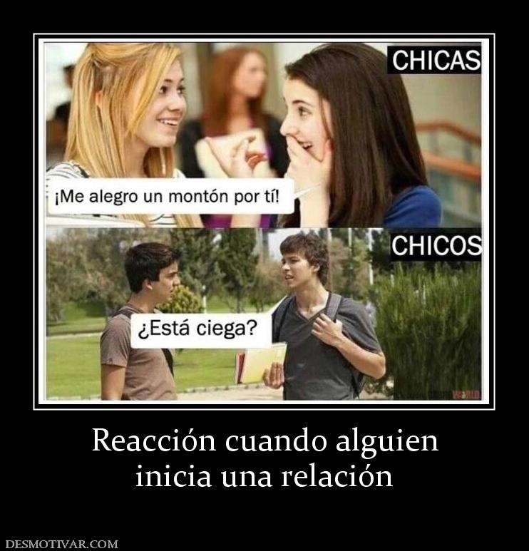 Reacción cuando alguien inicia una relación