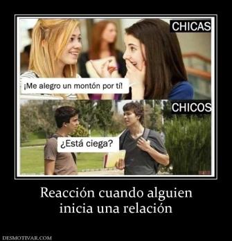 Reacción cuando alguien inicia una relación
