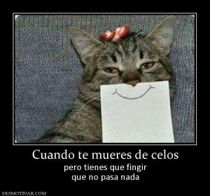Cuando te mueres de celos pero tienes que fingir que no pasa nada