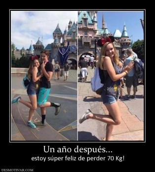 Un año después... estoy súper feliz de perder 70 Kg!