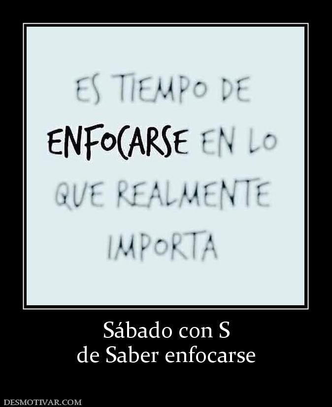 Sábado con S de Saber enfocarse