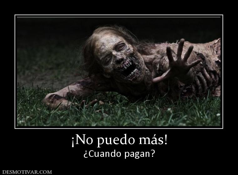 ¡No puedo más! ¿Cuando pagan?