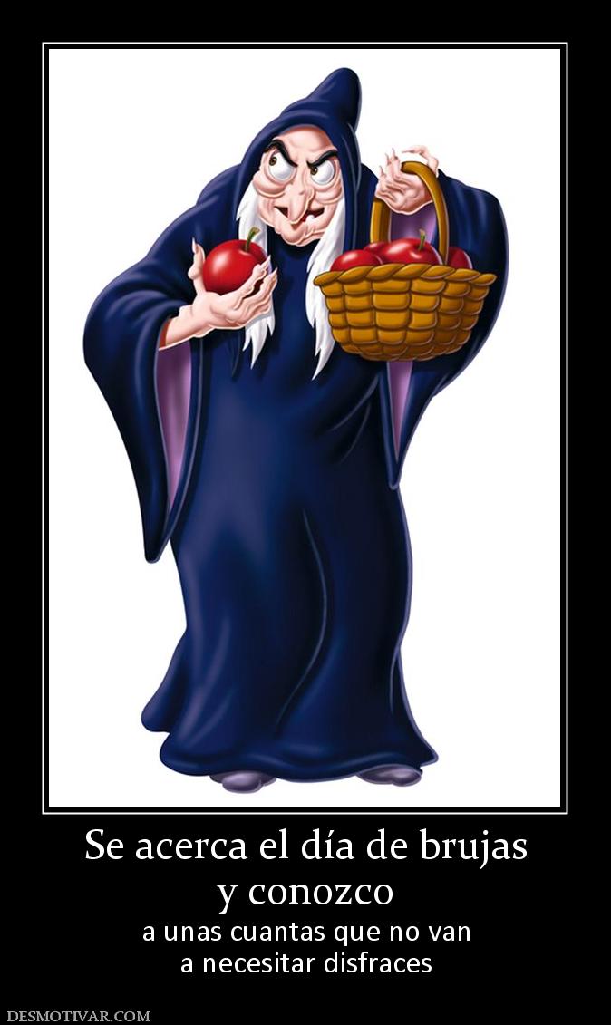 Se acerca el día de brujas y conozco a unas cuantas que no van a necesitar disfraces