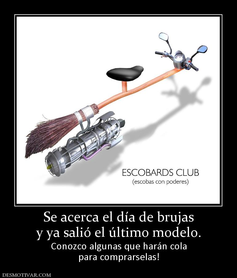 Se acerca el día de brujas y ya salió el último modelo. Conozco algunas que harán cola para comprarselas!