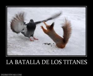 LA BATALLA DE LOS TITANES