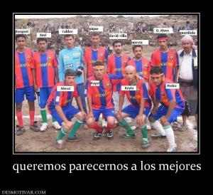 queremos parecernos a los mejores