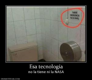 Esa tecnología no la tiene ni la NASA