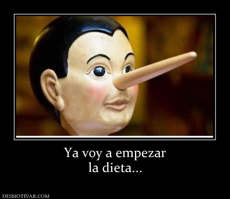 Ya voy a empezar la dieta...