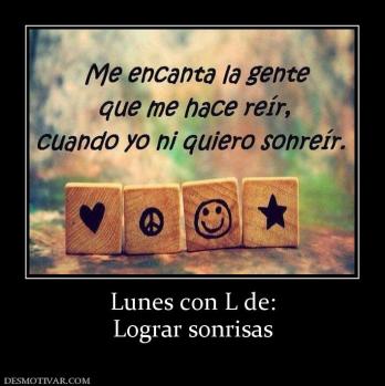 Lunes con L de: Lograr sonrisas
