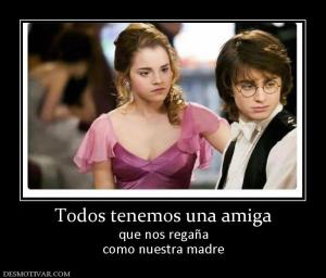 Todos tenemos una amiga que nos regaña como nuestra madre