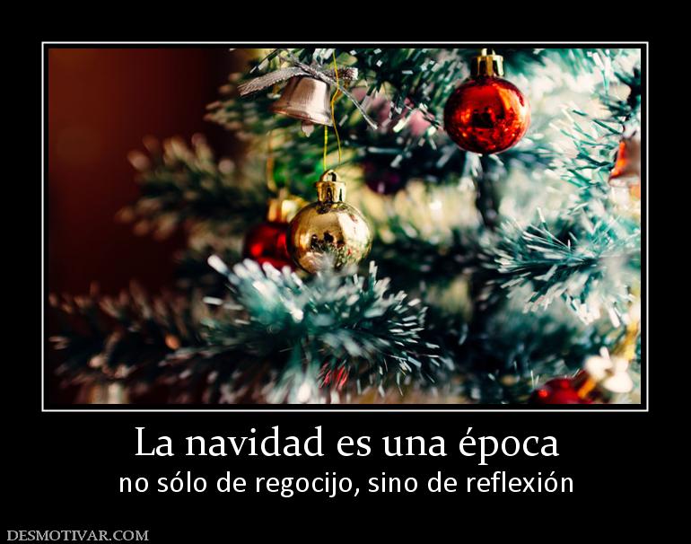 La navidad es una época no sólo de regocijo, sino de reflexión