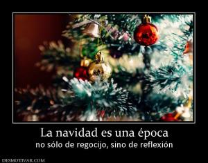 La navidad es una época no sólo de regocijo, sino de reflexión