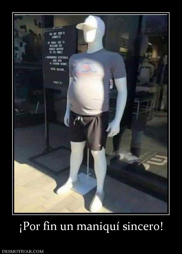 ¡Por fin un maniquí sincero!
