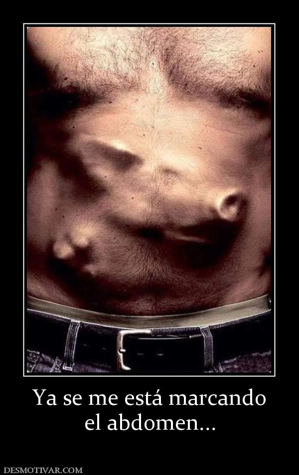 Ya se me está marcando el abdomen...