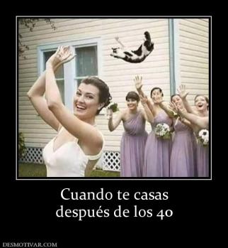 Cuando te casas después de los 40