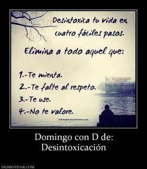 Domingo con D de: Desintoxicación