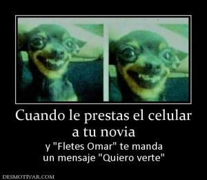 Cuando le prestas el celular a tu novia  y  un mensaje